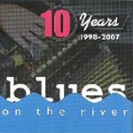 10 Years 1998 - Blues On The River