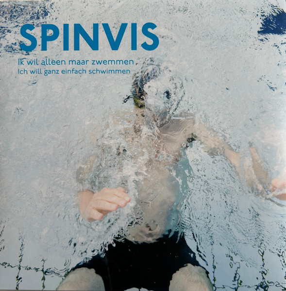 Spinvis - Ik Wil Alleen Maar Zwemmen